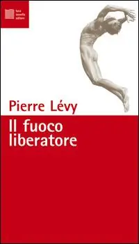Occasione Imperdibile Il fuoco liberatore