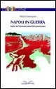 Compra Oggi Stesso Napoli in guerra. Analisi del fenomeno camorristico partenopeo