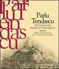 Parlu tendascu. Dictionnaire français-Tendasque suivi de aperçu grammatical de la langue tendasque Compra Adesso
