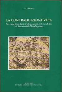 La contraddizione vera. Giovanni Duns Scoto tra le necessità della metafisica e il discorso della filosofia pratica Promo Stagionale