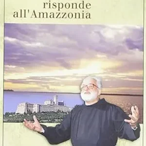 Saldi Assisi risponde all‘Amazzonia. Con CD-Audio