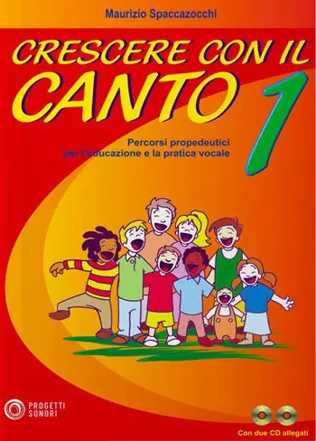 Crescere con il canto. Con 2 CD Audio. Vol. 1 Reso Gratuito