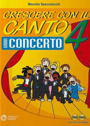 Esclusivo Crescere con il canto. Gran concerto. Con 2 CD Audio. Vol. 4