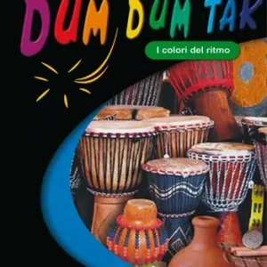 Dum dum tak. I colori del ritmo. Con DVD Nuovo Arrivo
