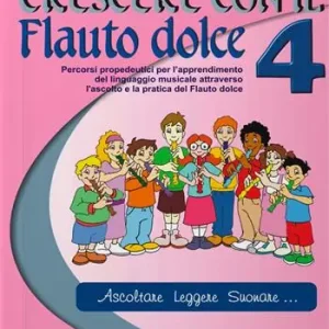 Super Prezzo Crescere con il flauto dolce. Con CD Audio. Vol. 4