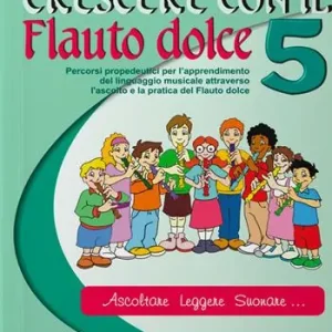 Compra Online Crescere con il flauto dolce. Con CD Audio. Vol. 5