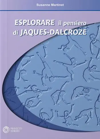 Promozione Esclusiva Esplorare il pensiero di Jaques Dalcroze