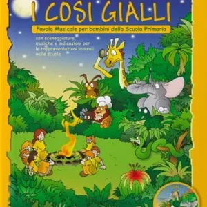 I cosi gialli. Favola musicale per bambini della Scuola primaria. Con CD-Audio. Vol. 1 Offerta Limitata