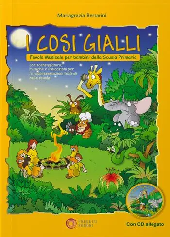 I cosi gialli. Favola musicale per bambini della Scuola primaria. Con CD-Audio. Vol. 1 Offerta Limitata