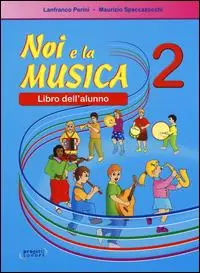 Prezzo Scontato Noi e la musica. Libro dell‘alunno. Vol. 2