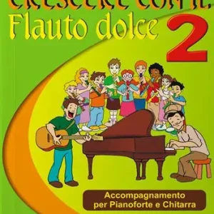 Crescere con il flauto dolce. Accompagnamento per pianoforte e chitarra. Con CD Audio. Vol. 2 Sconto