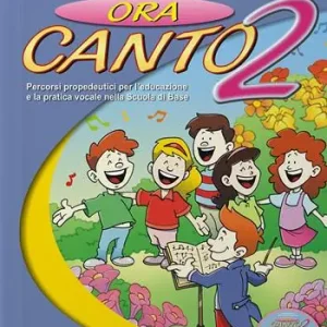Promo Stagionale Ora canto. Percorsi propedeutici per l‘educazione e la pratica vocale nella scuola d‘infanzia e primaria. Con CD Audio. Vol. 2