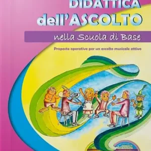 Didattica dell‘ascolto nella scuola base. Con CD-Audio. Con DVD video Spedito Oggi