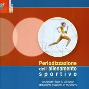 Nuovo Arrivo Periodizzazione dell‘allenamento sportivo. Programmi per lo sviluppo della forza massima per 35 sports