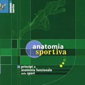 Solo Oggi Anatomia sportiva. Principi di anatomia funzionale dello sport