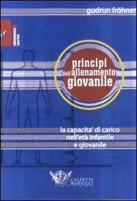 Compra Adesso Principi dell‘allenamento giovanile. La capacità di carico in età infantile e giovanile