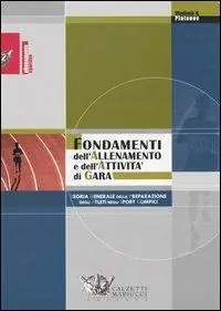 Fondamenti dell‘allenamento e dell‘attività di gara. Teoria generale della preparazione degli atleti negli sport olimpici Compra Oggi Stesso