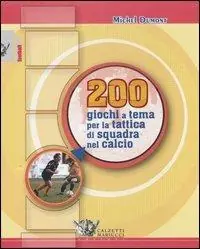 Occasione Duecento giochi a tema per la tattica di squadra nel calcio