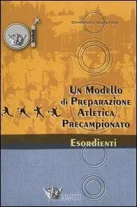 Offerta Speciale Un modello di preparazione atletica precampionato per esordienti