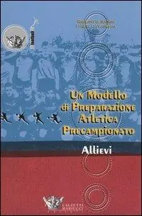 Un modello di preparazione atletica precampionato per allievi Ultima Occasione