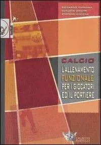 Occasione Calcio. L‘allenamento funzionale per i giocatori ed il portiere
