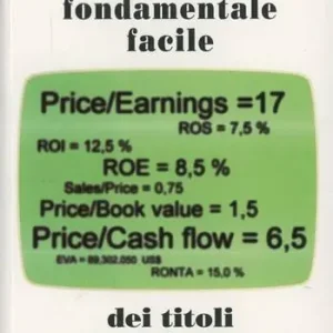 L‘ analisi fondamentale facile dei titoli quotati in borsa Direttamente Dal Produttore