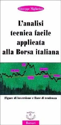 L‘ analisi tecnica facile applicata alla borsa italiana Offerta Speciale