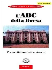 Prezzo Conveniente L‘ ABC della borsa. Per neofiti motivati a vincere
