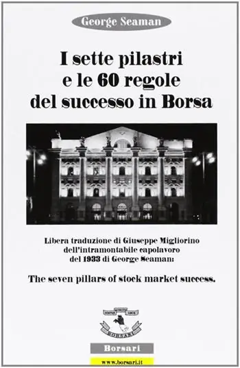 I sette pilastri e le 60 regole del successo in borsa Must-Have