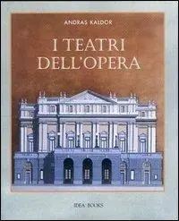 I teatri dell‘opera. Ediz. illustrata Promozione Esclusiva