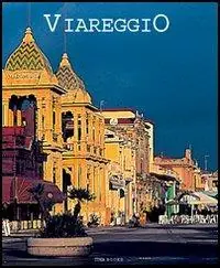 Viareggio. Ediz. illustrata Compra Adesso