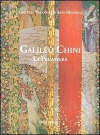 Galileo Chini. La primavera. Catalogo della mostra (Roma, 15 dicembre 2004-15 febbraio 2005) Ultime Pezzi