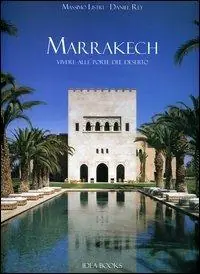 Sconto Marrakech. Vivere alle porte del deserto
