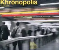 Esclusivo Khrónopolis. Città accessibile, città possibile-Khrónopolis. Accessible city, feasible city. Ediz. bilingue
