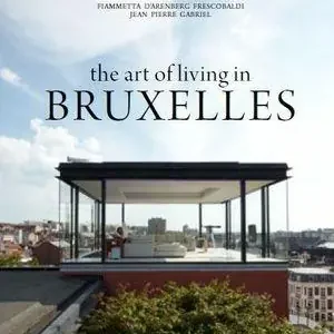 Nuovo Arrivo L‘arte di vivere a Bruxelles. Ediz. illustrata