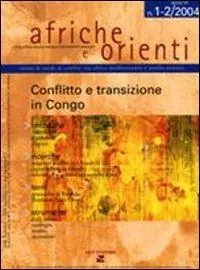 Afriche e Orienti (2004) vol. 1-2 Conflitto e transizione in Congo Ultimissimo Modello