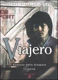 Viajero. Romanzo della diaspora filippina Occasione Imperdibile