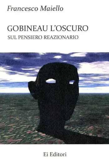 Gobineau l‘oscuro. Sul pensiero reazionario Ordina Subito