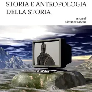 Storia e antropologia della storia Miglior Prezzo