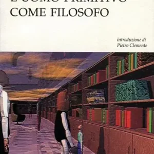 L‘uomo primitivo come filosofo Occasione