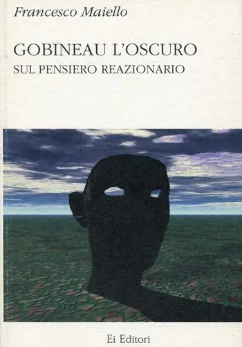 Gobineau l‘oscuro. Sul pensiero reazionario Occasione Imperdibile