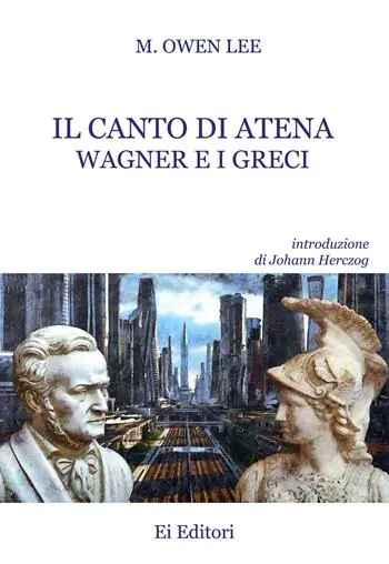 Il canto di Atena. Wagner e i greci Direttamente Dal Produttore