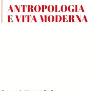 Antropologia e vita moderna Offerta Limitata