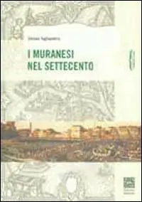 I muranesi nel Settecento Pagamento Sicuro