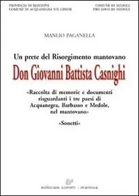 Don Giovanni Battista Casnighi. Un prete del Risorgimento italiano Nuovo Arrivo