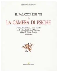 Il palazzo del Te e la camera di Psiche Consegna Rapida