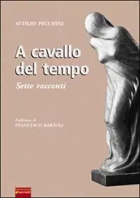Bestseller A cavallo del tempo. Sette racconti