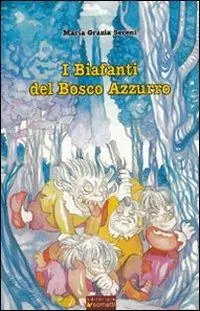 I biafanti del bosco azzurro Novità