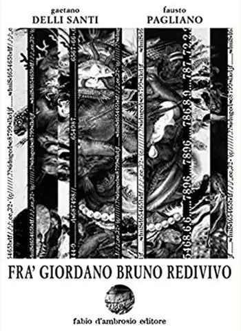 Occasione Imperdibile Fra‘ Giordano Bruno redivivo. Tragedia in un prologo tre atti e un epilogo su‘l reo inquisito processato colpevole impenitente ostinato et pertinace blasfemo