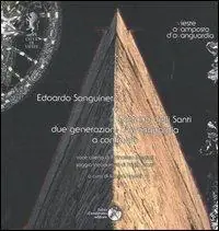 Professionale Edoardo Sanguineti e Gaetano delli Santi. Due generazioni d‘avanguardia a confronto